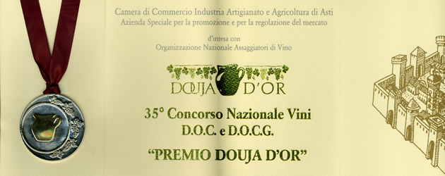   “Douja D'Or award”, 35th national D.O.C. and D.O.C.G. wine competition.